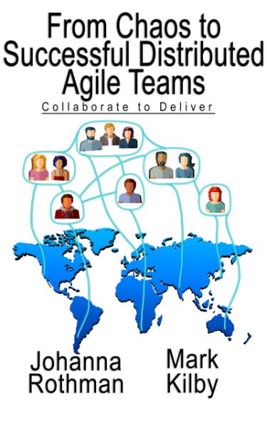 Cover of From Chaos to Successful Distributed Agile Teams: Collaborate to Deliver
